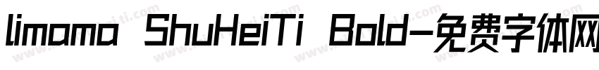 limama ShuHeiTi Bold字体转换